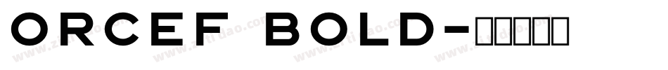 Orcef Bold字体转换